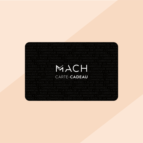 La nouvelle carte-cadeau MACH est arrivée!