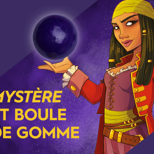 Mystère et Boule de Gomme
