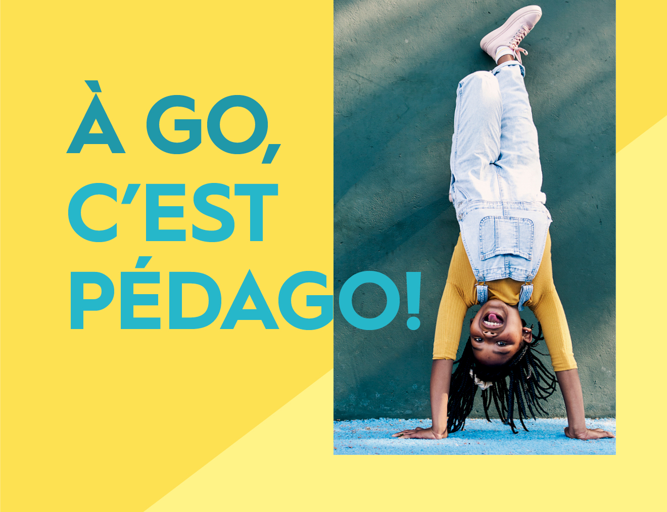 À go c'est pédago!