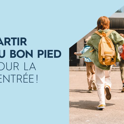 Partir du bon pied pour la rentrée !
