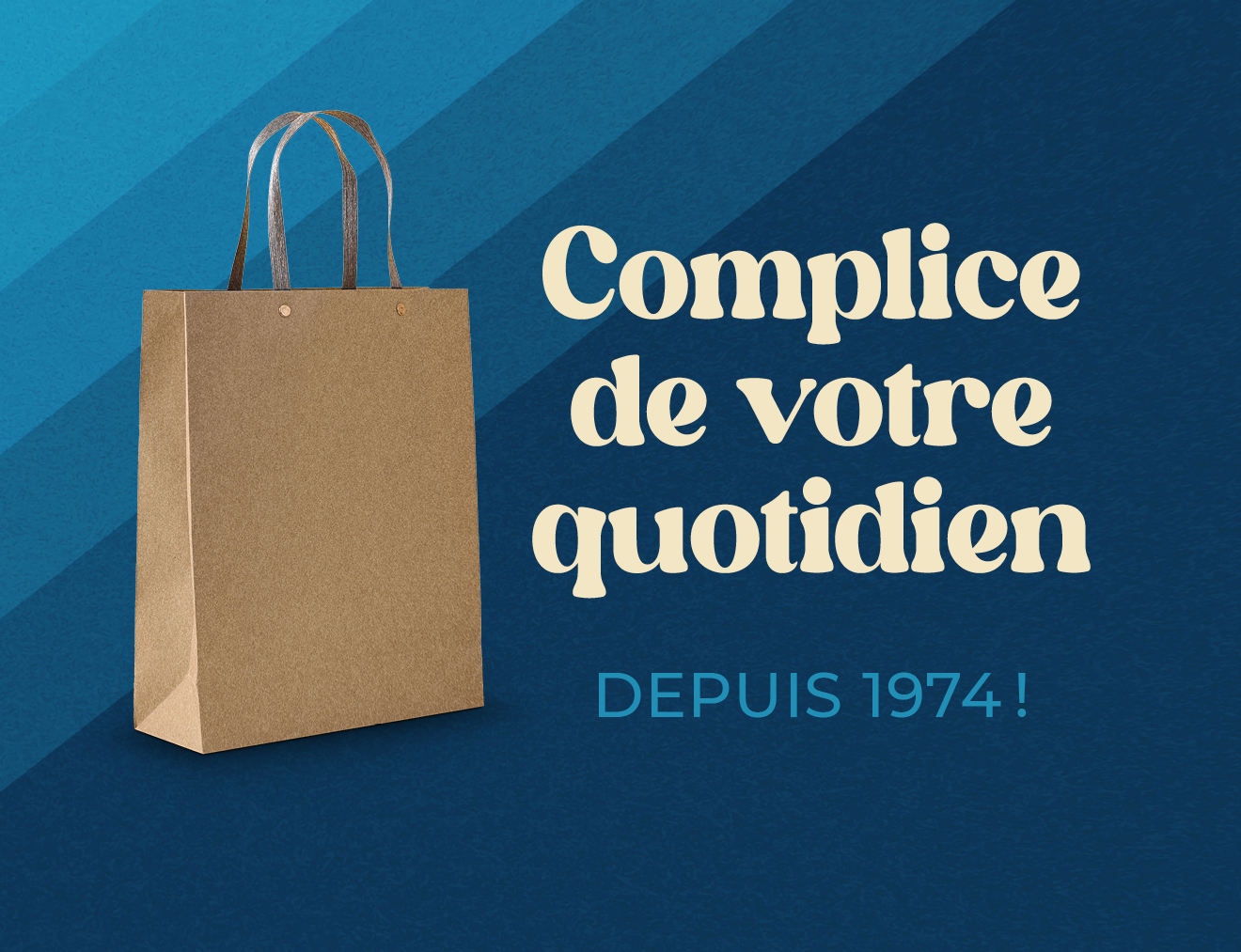 Complice de votre quotidien, depuis 50 ans