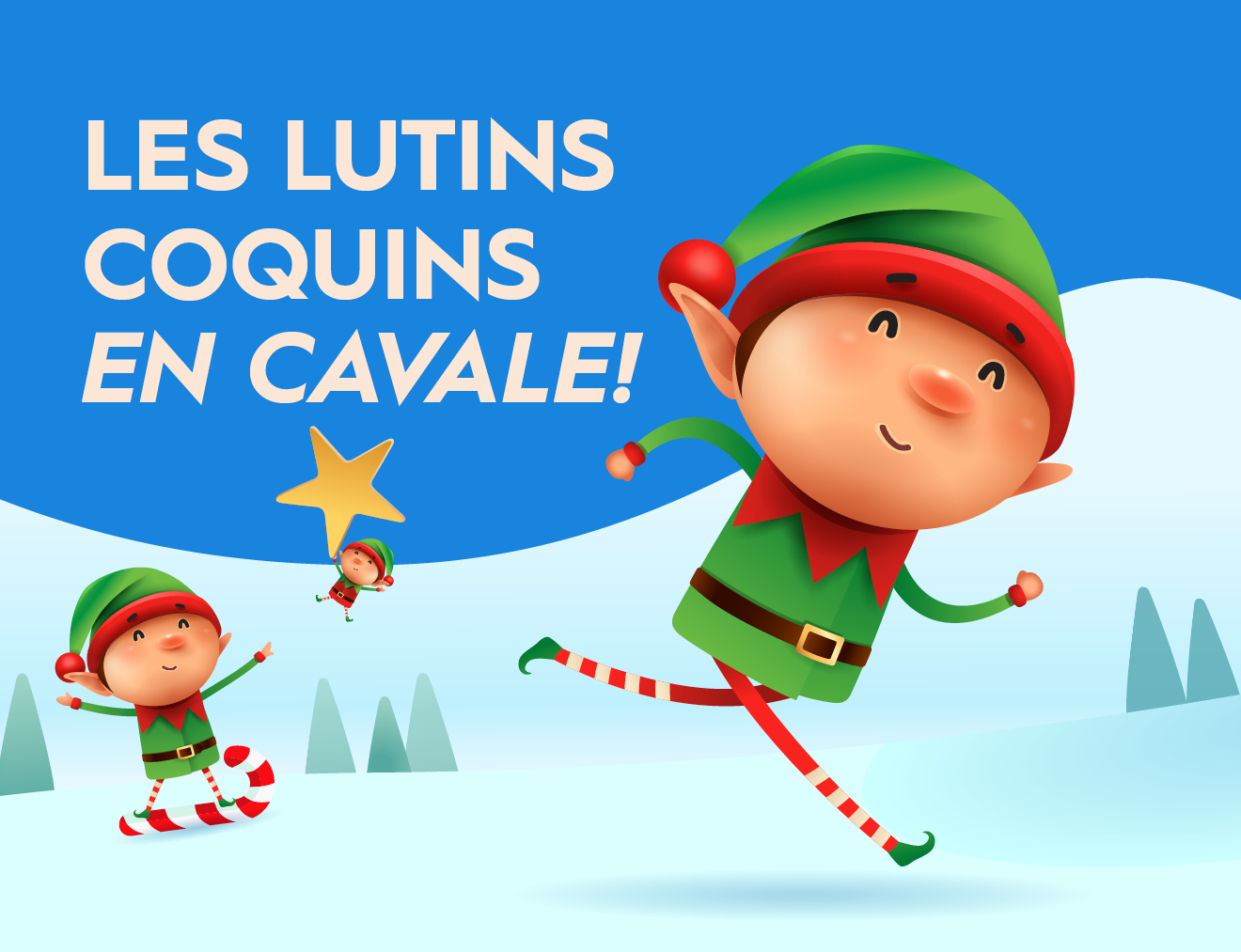 Les lutins coquins en cavale!